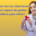 seguro de gastos médicos mayores para niños
