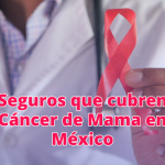 seguros que cubren cáncer de mama